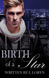 Title: Birth of a Star, Author: L. Loryn