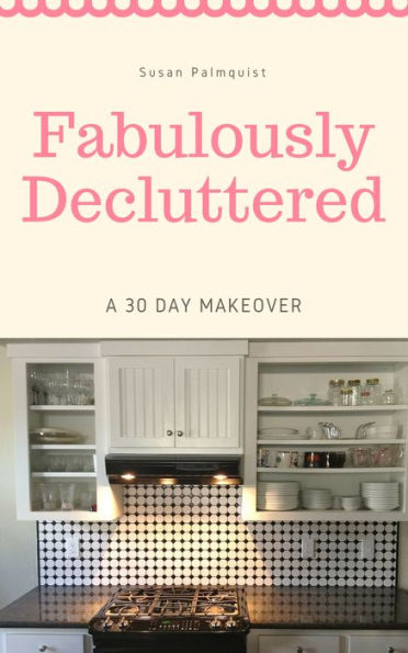 Fabulously Decluttered