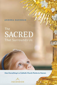 Title: The Sacred That Surrounds Us, Author: Andrea Zachman