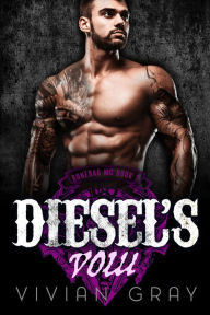 Title: Diesel's Vow, Author: Vivian Gray