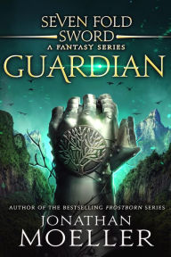 Title: Sevenfold Sword: Guardian, Author: Jonathan Moeller