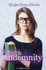 Title: Illusion and Indemnity, Author: S Usher Evans