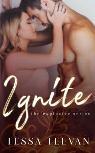 Title: Ignite, Author: Tessa Teevan