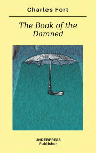 Title: The Book of the Damned, Author: Charles Fort