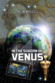 Title: In The Shadow of Venus, Author: Bob Bello