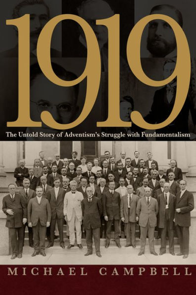 1919: The Story of Adventism's Struggle with Fundamentalism