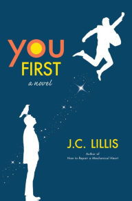 Title: You First: A Novel, Author: J. C. Lillis