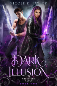 Title: Dark Illusion, Author: Nicole R. Taylor