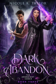 Title: Dark Abandon, Author: Nicole R. Taylor