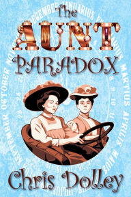 Title: The Aunt Paradox, Author: Chris Dolley