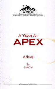 Title: A Year at Apex, Author: Katie Tse