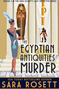 Title: The Egyptian Antiquities Murder, Author: Sara Rosett