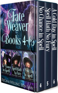 Title: Fate Weaver Books 4-6, Author: ReGina Welling