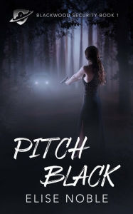 Title: Pitch Black, Author: Elise Noble