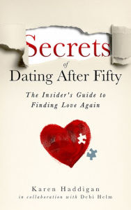 Title: Secrets of Dating After Fifty, Author: Karen Haddigan