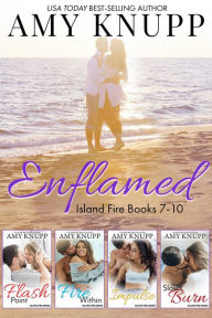 Title: Enflamed: Island Fire Books 7-10, Author: Amy Knupp