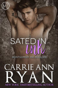 Title: Sated in Ink: Montgomery Ink: Boulder Book 2, Author: Carrie Ann Ryan