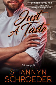 Title: Just a Taste, Author: Shannyn Schroeder