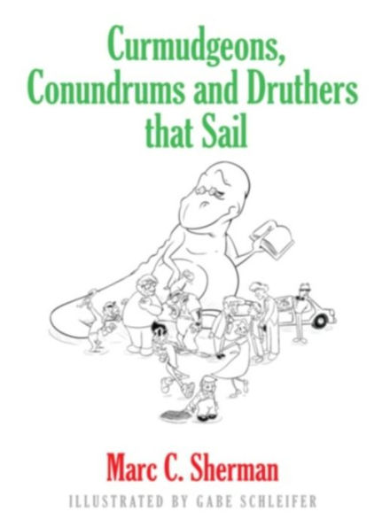 Curmudgeons, Conundrums and Druthers That Sail