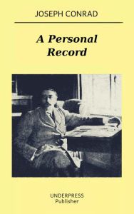 Title: A Personal Record, Author: Joseph Conrad