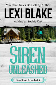 Title: Siren Unleashed, Texas Sirens, Book 7, Author: Sophie Oak