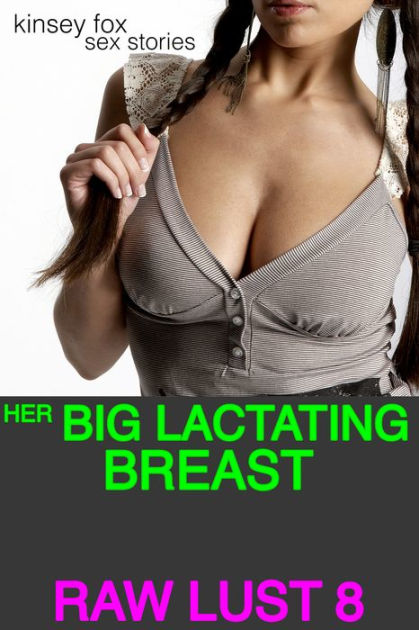 Her Lactating Breast (Age Gap Hucow Older Man Younger Woman Pregnancy Erotica) by Kinsey Fox, Sex Stories eBook Barnes and Noble® pic image