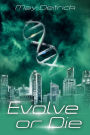Evolve or Die