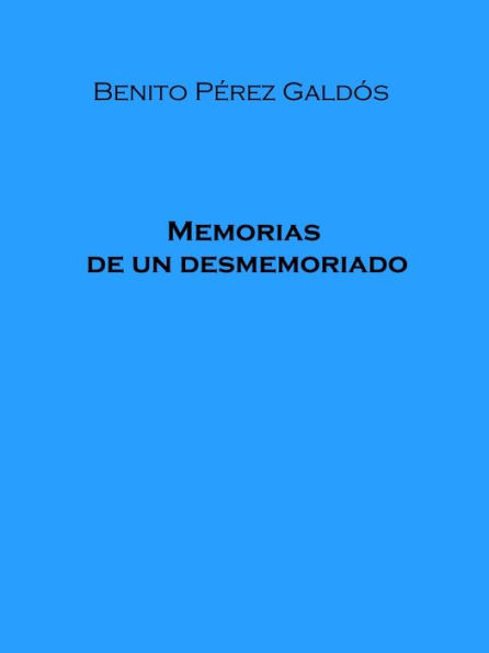 Memorias de un desmemoriado