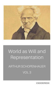 Title: The World as Will and Representation, Vol. 3, Author: Richard Burdon Haldane