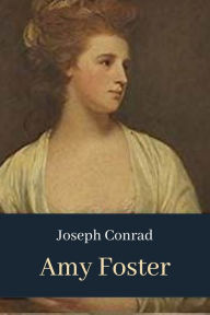 Title: Amy Foster, Author: Joseph Conrad