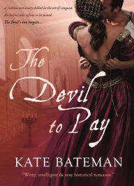 Title: The Devil To Pay, Author: K. C. Bateman