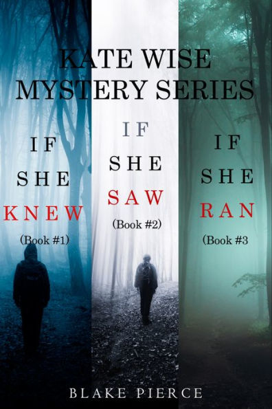 A Kate Wise Mystery Bundle: If She Knew (#1), If She Saw (#2), and If She Ran (#3)