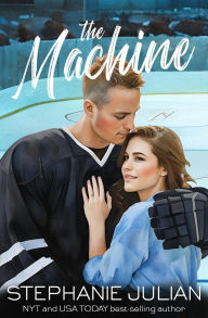 Title: The Machine: A Redtails Hockey story, Author: Stephanie Julian