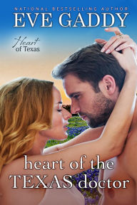 Title: Heart of the Texas Doctor, Author: Eve Gaddy