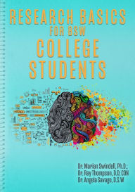 Title: Research Basics for BSW College Students, Author: Dr. Marian Swindell