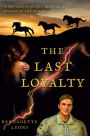 The Last Loyalty