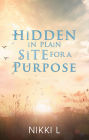 HiDDEN iN PLAiN SiTE FOR A PURPOSE