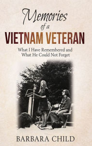 Title: Memories of a Vietnam Veteran, Author: Barbara Child