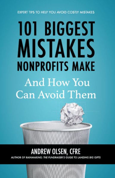 101 Biggest Mistakes Nonprofits Make and How You Can Avoid Them