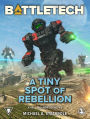 BattleTech: A Tiny Spot of Rebellion