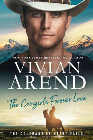 Title: The Cowgirl's Forever Love, Author: Vivian Arend