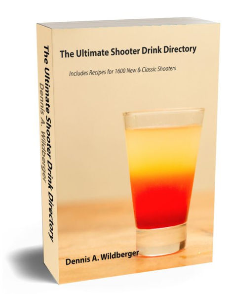 The Ultimate Shooter Drink Directory