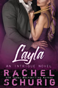 Title: Layla: An Intrigue Novel, Author: Rachel Schurig