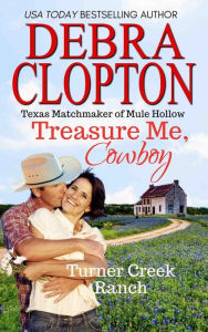 Title: TREASURE ME, COWBOY: Enhanced Edition, Author: Debra Clopton