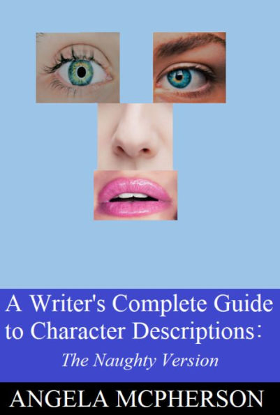 A Writer's Complete Guide to Character Descriptions