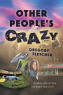 Other People's Crazy