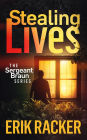 Stealing Lives - The Sergeant Brad Braun Series, Book 2