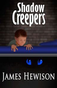 Title: Shadow Creepers, Author: James Hewison