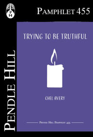 Title: Trying to Be Truthful, Author: Alison Levie