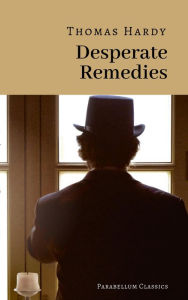 Title: Desperate Remedies, Author: Thomas Hardy